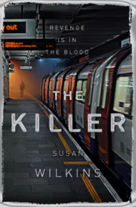 Image of the cover of The Killer by Susan Wilkins showing the underground platform with a tube train pulling away. A lone female figure walking along the platform has no one to depend upon